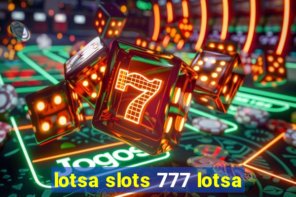 lotsa slots 777 lotsa